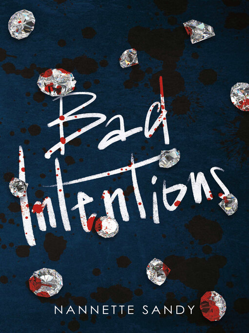 Title details for Bad Intentions by Nannette Sandy - Available